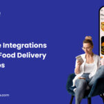 Must-Have Integrations in Modern Food Delivery Mobile Apps
